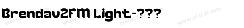 Brendav2FM Light字体转换 Brendav2FM Light字体转换